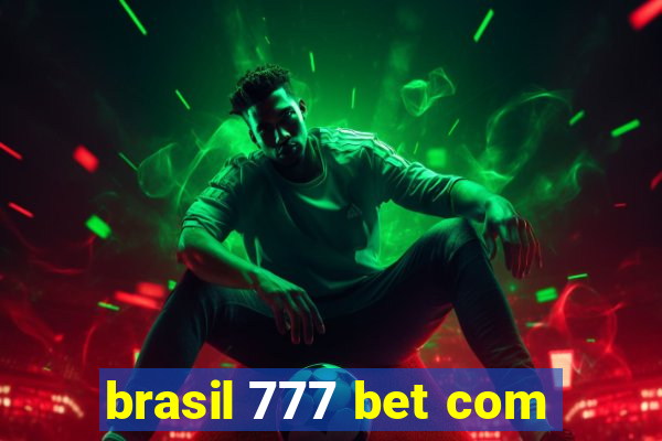 brasil 777 bet com